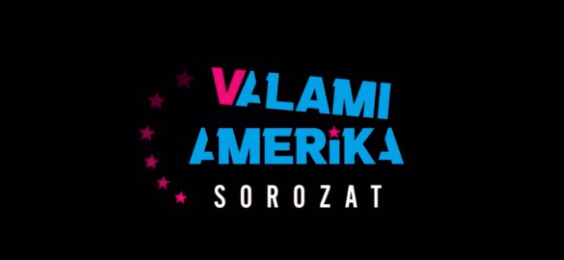 Valami Amerika sorozat