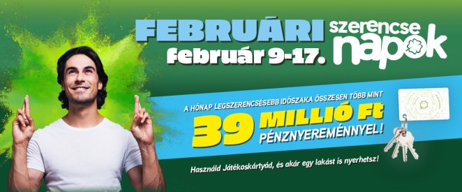 Februári szerencsenapok 2024 – az akció február 17-ig tart!